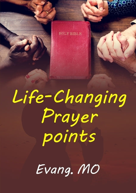 Life-Changing Prayer points by Mo, Evang