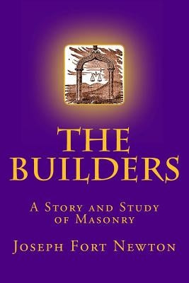 The Builders by Newton, Joseph Fort