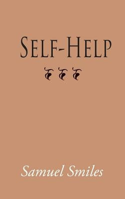 Self-Help, Large-Print Edition by Smiles, Samuel, Jr.