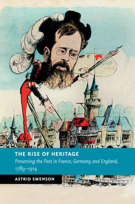 The Rise of Heritage by Swenson, Astrid