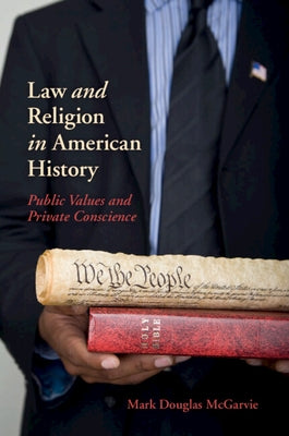 Law and Religion in American History by McGarvie, Mark Douglas