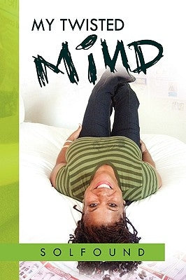 My Twisted Mind by Solfound