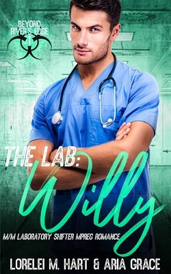 The Lab: Willy: An M/M Shifter MPreg Romance by Grace, Aria