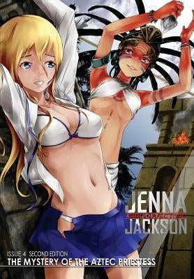 Jenna Jackson Girl Detective Issue 4 Second Edition: The Mystery of the Aztec Priestess by Jessup, Randall