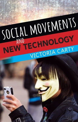 Social Movements and New Technology by Carty, Victoria