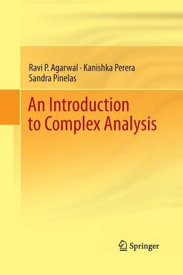 An Introduction to Complex Analysis by Agarwal, Ravi P.