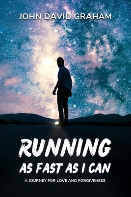 Running As Fast As I Can by Graham, John David