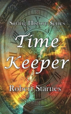 Time Keeper by Starnes, Robert