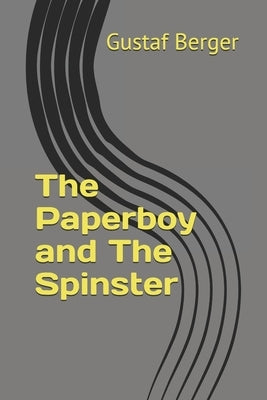 The Paperboy and The Spinster by Berger, Gustaf