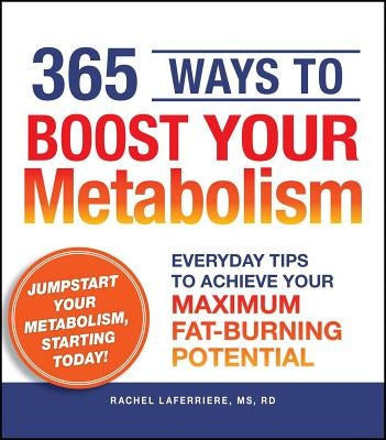 365 Ways to Boost Your Metabolism by Laferriere, Rachel