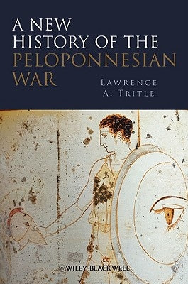 New History Peloponnesian War by Tritle, Lawrence A.
