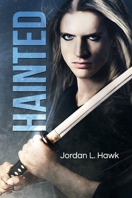 Hainted by Hawk, Jordan L.