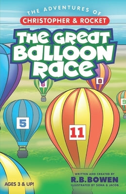 The Adventures of Christopher & Rocket: The Great Balloon Race by Bowen, R. B.