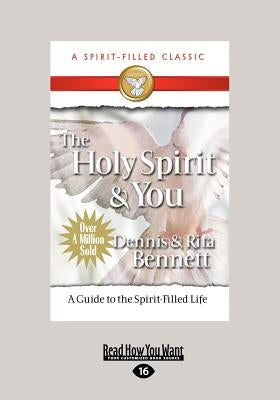 Holy Spirit and You (Large Print 16pt) by Bennett, Dennis