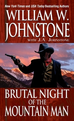 Brutal Night of the Mountain Man by Johnstone, William W.