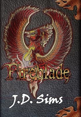 Fireblade by Sims, J. D.