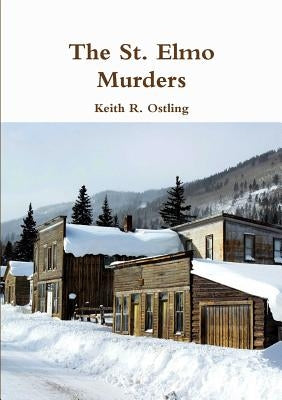 The St. Elmo Murders by Ostling, Keith R.