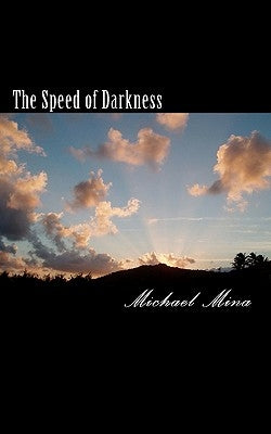 The Speed of Darkness by Mina, Michael