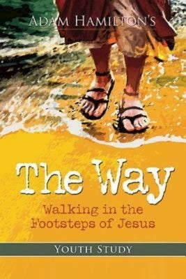 The Way: Youth Study: Walking in the Footsteps of Jesus by Hamilton, Adam