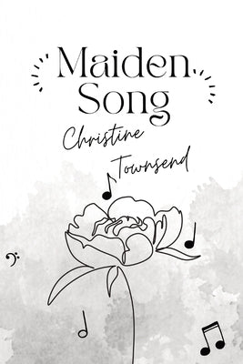 Maiden Song by Townsend, Christine