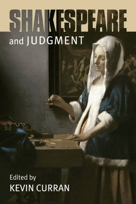 Shakespeare and Judgment by Curran, Kevin