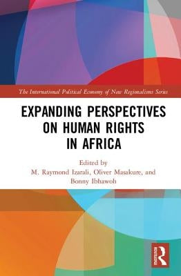Expanding Perspectives on Human Rights in Africa by Izarali, M. Raymond