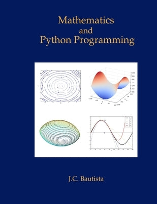 Mathematics and Python Programming by Bautista, J. C.