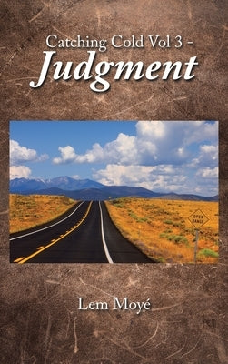 Catching Cold Vol 3 - Judgment by MoyÃ©, Lem