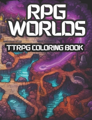 Rpg Color Picture RPG Worlds Coloring Book: 50 TTRPG Overworld and Dungeon Maps for ...