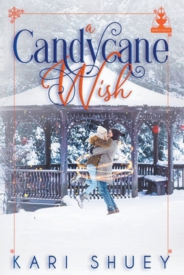 A Candycane Wish by Shuey, Kari