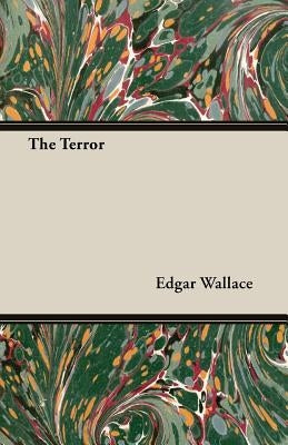 The Terror by Wallace, Edgar