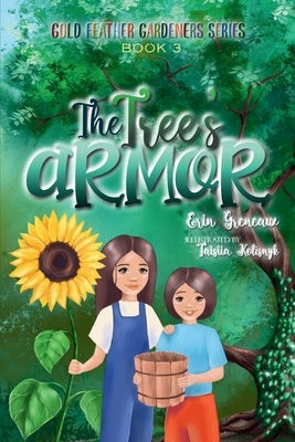 The Tree's Armor: Finding a Secure Identity by Greneaux, Erin