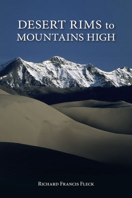 Desert Rims to Mountains High by Fleck, Richard F.