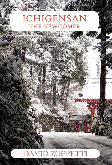 Ichigensan - The Newcomer by Zoppetti, David