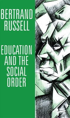 Education and the Social Order by Russell, Bertrand