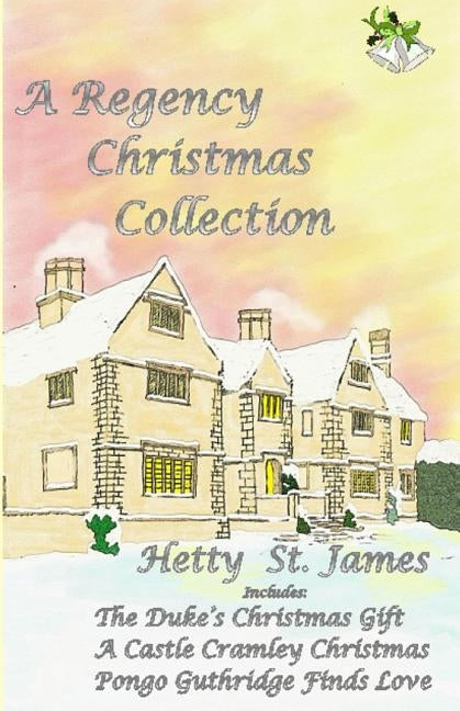 A Regency Christmas Collection by St James, Hetty
