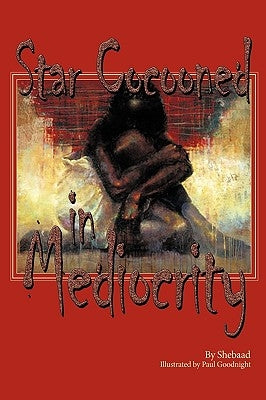 Star Cocooned in Mediocrity by Shebaad