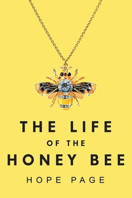The Life of the Honey Bee by Page, Hope