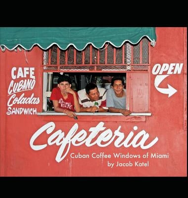 Cuban Coffee Windows of Miami by Katel, Jacob