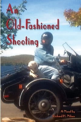 An Old-Fashioned Shooting by Nilsen, Richard H.
