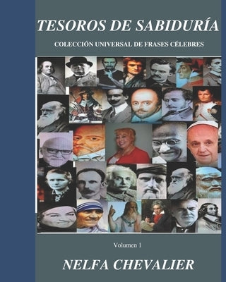 TESOROS DE SABIDURÍA Volumen I: Colección Universal de Frases Céleberes by Chevalier, Nelfa