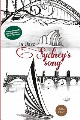 Sydney's Song: Large Print by Uaro, Ia