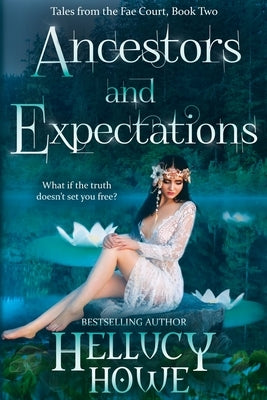 Ancestors and Expectations by Howe, Hellucy