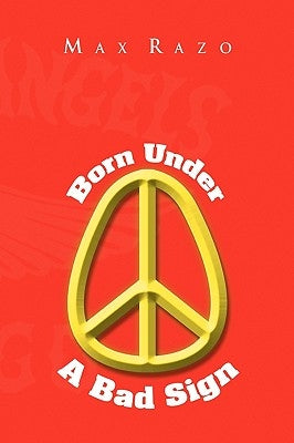 Born Under a Bad Sign by Razo, Max