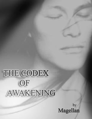 The Codex of Awakening by Magellan