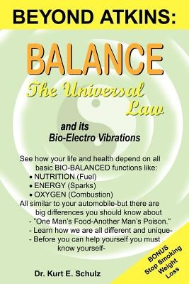Balance - The Universal Law: And Its Bio-Electro Vibrations by Schulz, Kurt E.