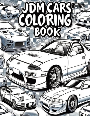 JDM Legends Japanese Cars Coloring Book for Car Lovers by Wasley, Rob
