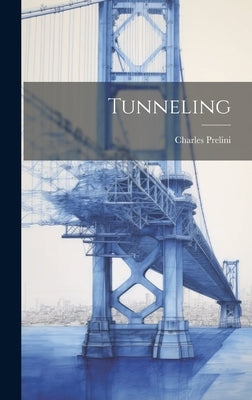 Tunneling by Prelini, Charles