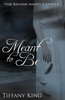 Meant to Be by King, Tiffany