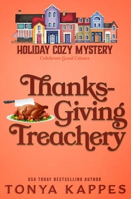 Thanksgiving Treachery by Kappes, Tonya